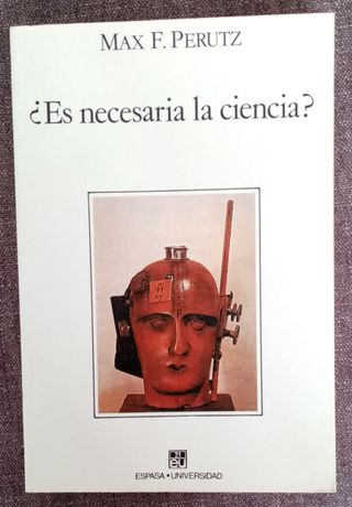 Máx Perutz Es Necesaria La Ciencia