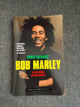 Bob Marley. La sua storia mai raccontata