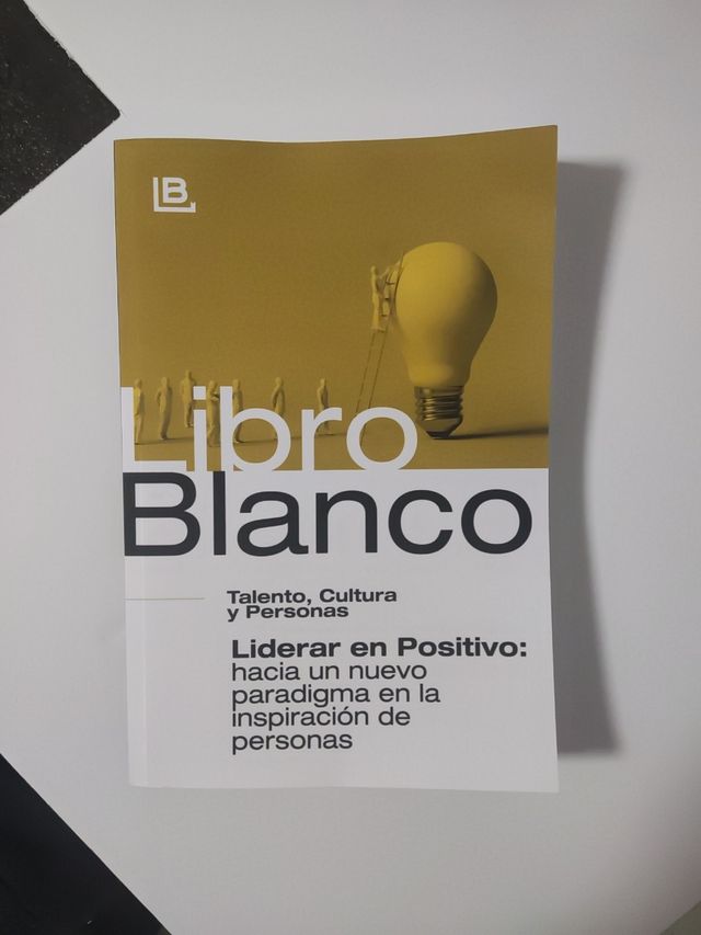 Liderar en Positivo: hacia un nuevo paradigma en la inspiración de personas (Spanish Edition)