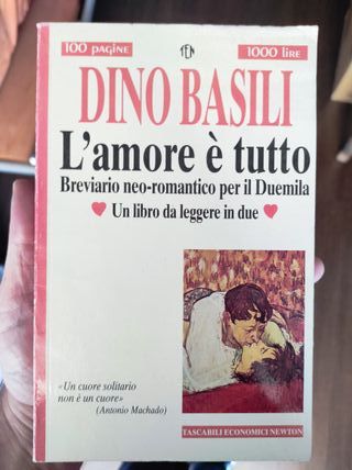 L'amore è Tutto. Breviario Neo-romantico Per Il Du