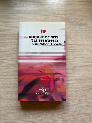 El Coraje De Ser Tu Misma 