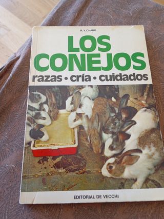 Libro los conejos ,razas.cria y cuidad