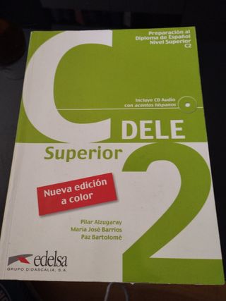 Preparacion al Diploma de Espanol, Nivel Superior, C2 - Libro + CD -Ed. 2010 COLOR (Spanish Edition)
