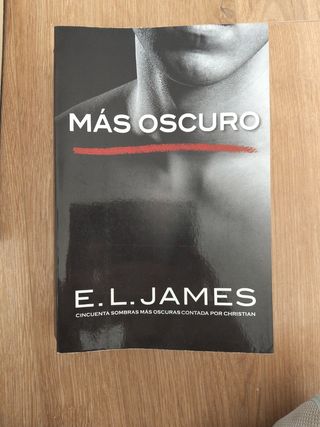 Más oscuro («Cincuenta sombras» contada por Christian Grey 2)