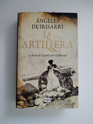 La artillera. La lucha de España por la libertad.