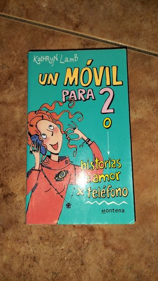 Un movil para dos o historias de amor por telefono / A Phone for Two or Stories of Love Phone (Spanish Edition)
