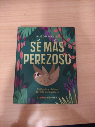 Sé más perezoso: Cuélgate y disfruta el arte de la pereza
