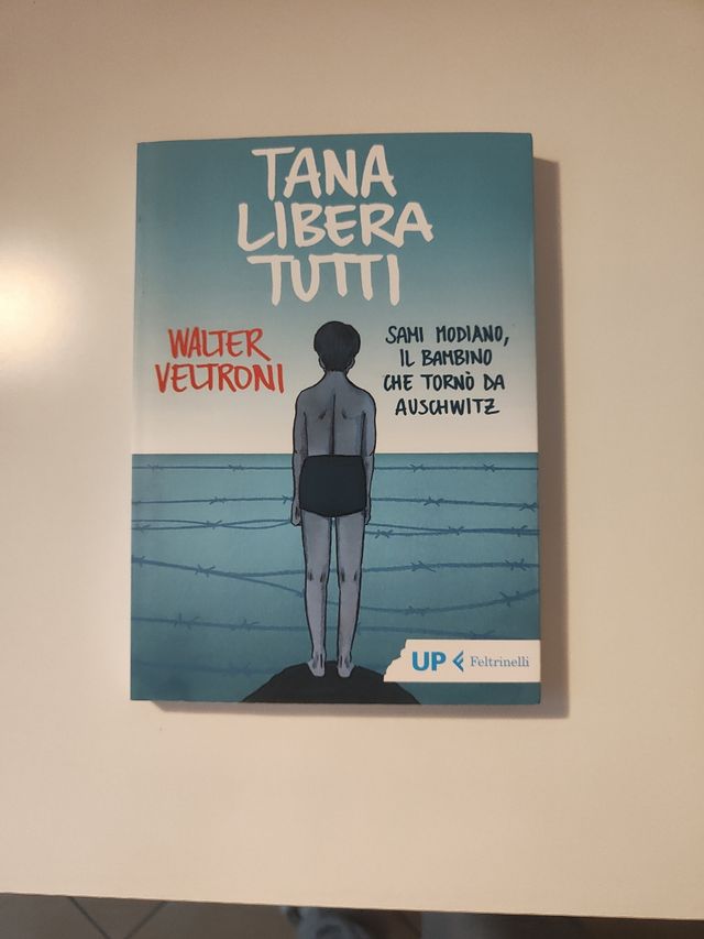 Tana libera tutti. Sami Modiano, il bambino che tornò da Auschwitz