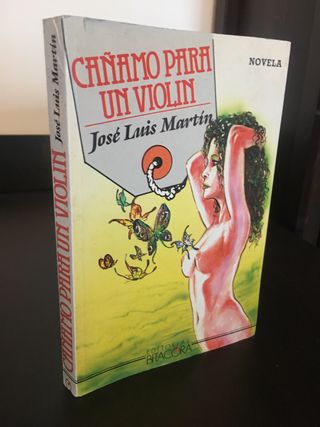 CÁÑAMO PARA UN VIOLÍN. José Luis Martín.