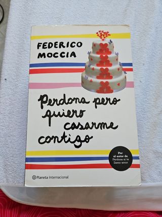 Perdona pero quiero casarme contigo (Spanish Edition)