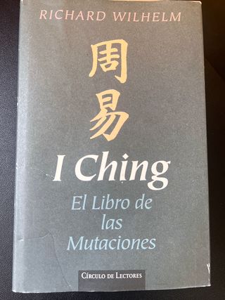 I Ching. Libro de las mutaciones. Richard Wilhelm