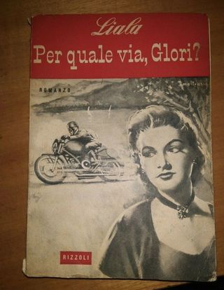 liala per quale via glori rizzoli romanzo prima ed