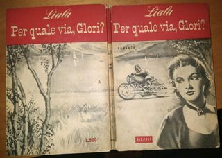 liala per quale via glori rizzoli romanzo prima ed