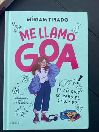 Me llamo Goa 1 - Me llamo Goa: El día que se pa...