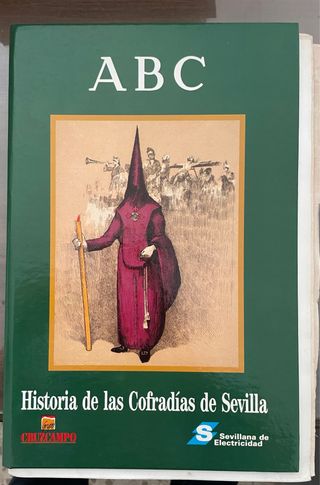 Archivador ABC Historia de las Cofradías de Sevilla  Semana Santa