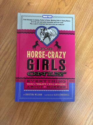 For Horse-Crazy Girls Only: Everything You Want...