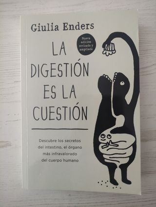 La digestión es la cuestión: Descubre los secretos del intestino, el órgano más infravalorado del cuerpo humano (Spanish Edition)