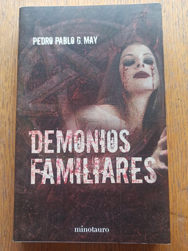 Demonios familiares - Pedro Pablo G. May