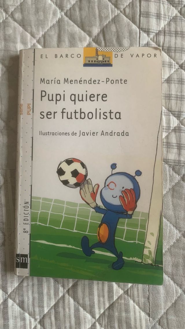 Pupi quiere ser futbolista (El Barco De Vapor: ...