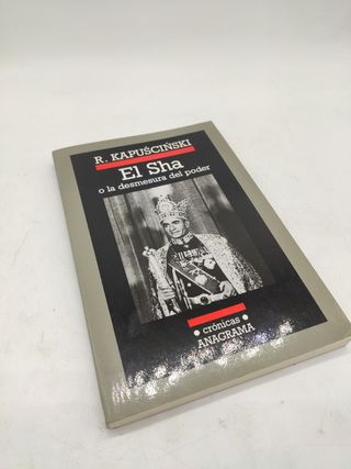 El Sha o la desmesura del poder