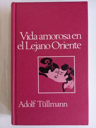 Vida amorosa en el lejano Oriente - Adolf Tullmann