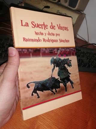 LA SUERTE DE VARAS HECHA Y DICHA POR RAIMUNDO...