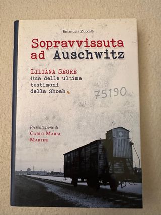 Sopravvissuta ad Auschwitz. Liliana Segre, una ...