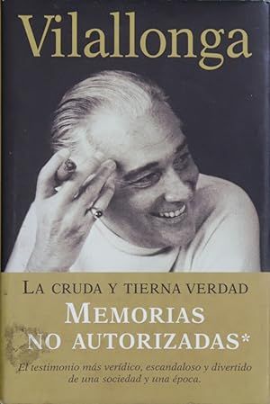 La cruda y tierna verdad - JOSE LUIS VILALLONGA