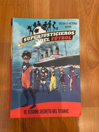 Superjusticieros del Fútbol 8. El tesoro secret...