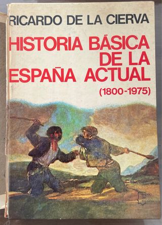Historia básica de España actual 18001980 Cierva