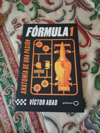 Formula 1 Anatomia de una Pasion Víctor Abad