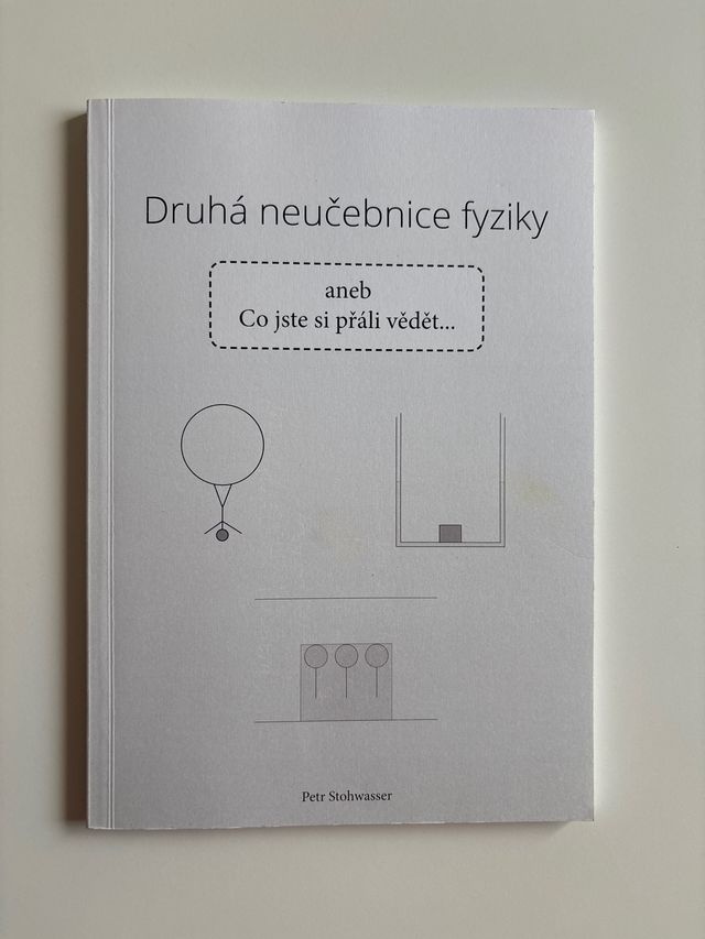 Druha neucebnice fyziky aneb Co jste si prali vedet...