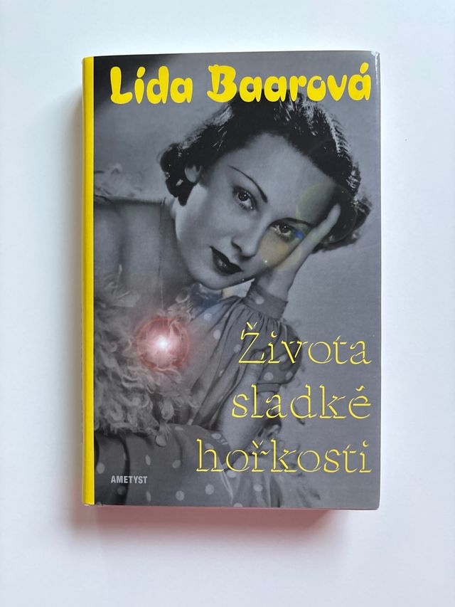 Lida Baarova: Zivota sladke horkosti