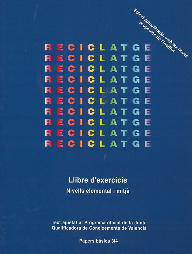 RECICLATGE: Llibre D'exercicis (ELEMENTAL i MITJÀ)