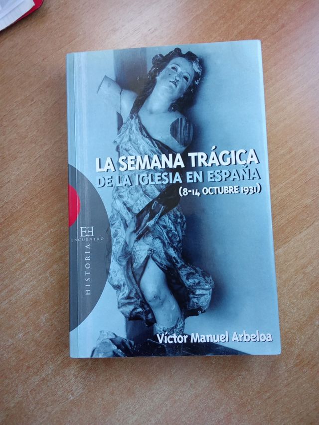 La Semana Trágica de la Iglesia en España (8-14...