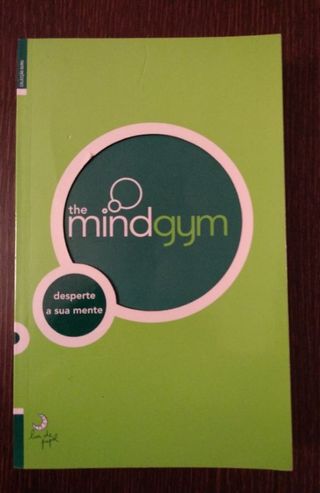 The Mind Gym: Desperte A Sua Mente