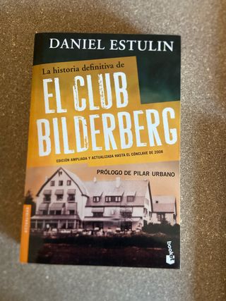 El club Bilderberg. La historia definitiva
