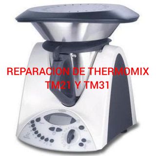Reparación Thermomix TM21/TM31