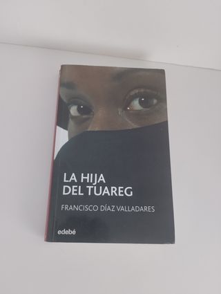 LA HIJA DEL TUAREG, DE PACO VALLADARES