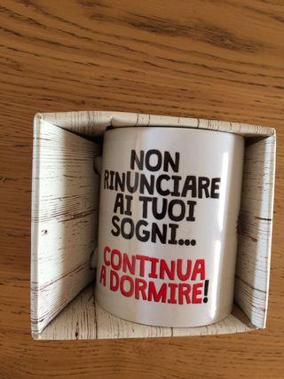 Tazza Le tazzate non rinunciare ai tuoi sogni .. c