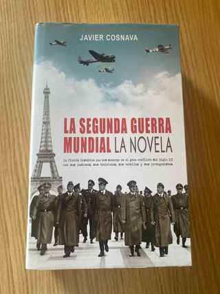 La Segunda Guerra Mundial / Javier Cosnava