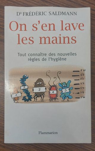 On s'en lave les mains: TOUT CONNAÎTRE DES NOUV...