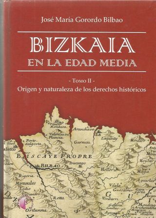 BIZKAIA EN LA EDAD MEDIA-TOMO I,II-JOSÉ MARÍA GORO