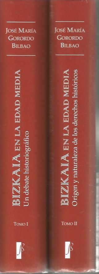 BIZKAIA EN LA EDAD MEDIA-TOMO I,II-JOSÉ MARÍA GORO