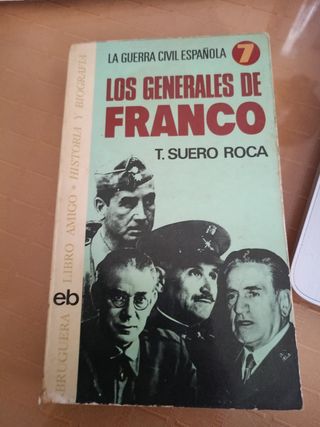 Los generales de Franco (La Guerra civil españ...