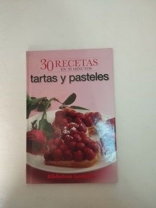 30 Recetas en 30 Minutos: Tartas y Pasteles