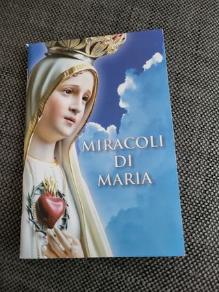 Miracoli di Maria - Libro Preghiere
