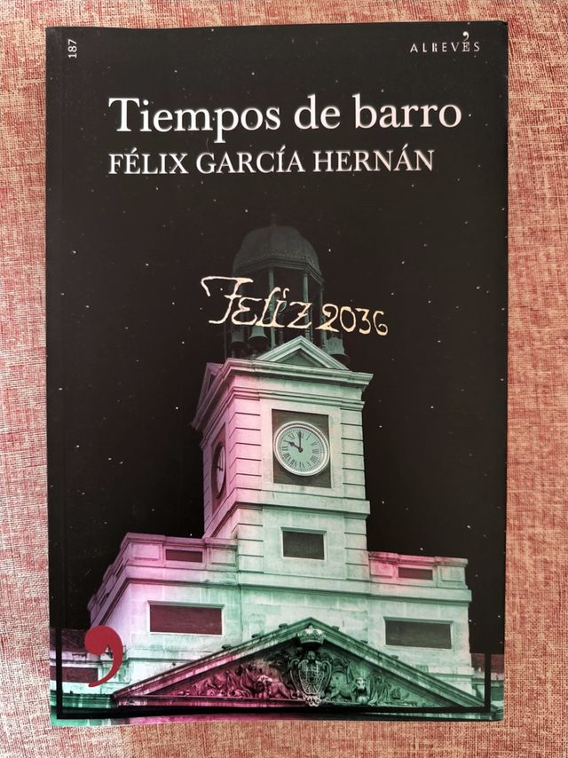 NOVELA Tiempos de barro. Distopía y thriller