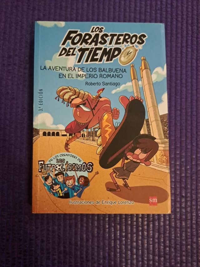 Los Forasteros del Tiempo 3: La aventura de los...