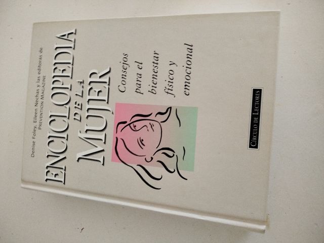 Enciclopedia de la mujer : consejos para el bie...